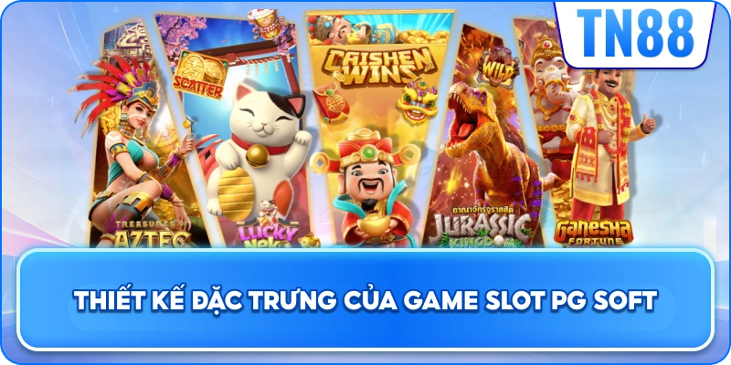 Thiết Kế Đặc Trưng Của Game Slot PG Soft